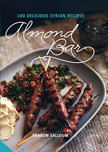 Beispielbild fr Almond Bar: 100 Delicious Syrian Recipes zum Verkauf von WorldofBooks