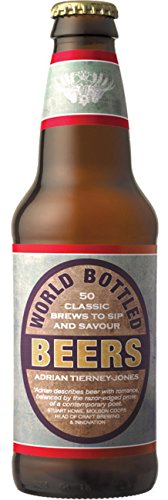 Beispielbild fr World Bottled Beers: 50 Classic Brews To Sip and Savour zum Verkauf von Goodwill