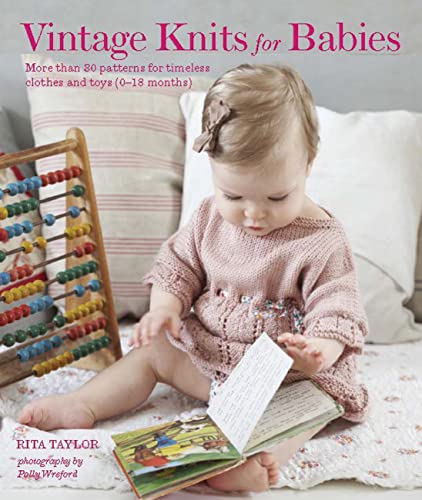 Beispielbild fr Vintage Knits for Babies: 30 Patterns for Timeless Clothes, Toys and Gifts (0-18 Months) zum Verkauf von HPB-Red