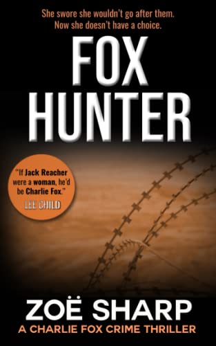 Imagen de archivo de FOX HUNTER: A Charlie Fox Crime Thriller (Charlie Fox crime mystery thriller series) a la venta por GF Books, Inc.
