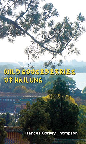 Stock image for Wild Gooseberries of Hailung for sale by WorldofBooks