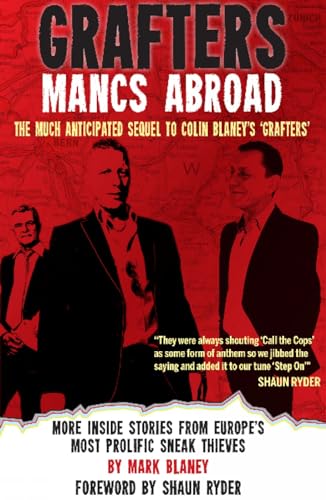 Beispielbild fr Grafters - Mancs Abroad: More Inside Stories from Europe's Most Prolific Sneak Thieves zum Verkauf von WorldofBooks