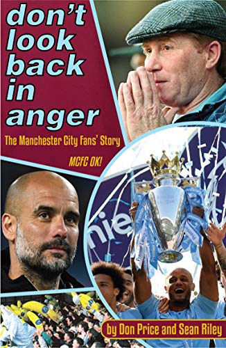 Stock image for Don't Look Back In Anger: The Manchester City Fans' Story for sale by WorldofBooks