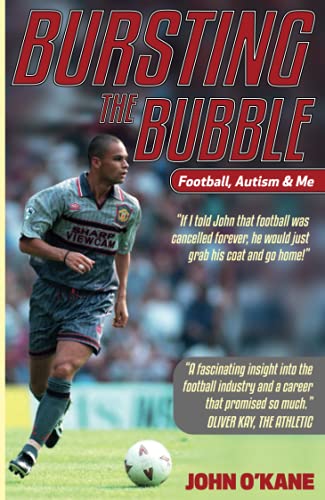 Stock image for Bursting the Bubble: Football, Autism and Me: Football, Autism & Me for sale by WorldofBooks