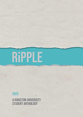 Stock image for Ripple 2022: A Kingston University Student Anthology for sale by WorldofBooks