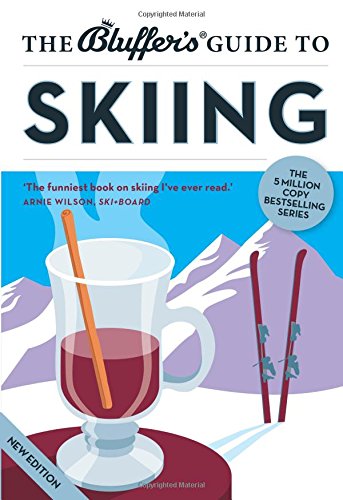 Beispielbild fr The Bluffer's Guide to Skiing (Bluffer's Guides) zum Verkauf von WorldofBooks