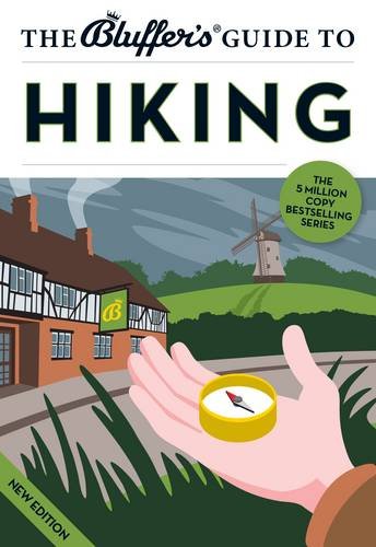 Beispielbild fr The Bluffer's Guide to Hiking (Bluffer's Guides) zum Verkauf von WorldofBooks