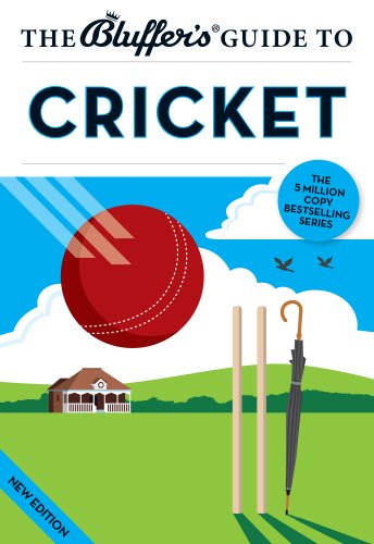 Beispielbild fr The Bluffer's Guide to Cricket (Bluffer's Guides) zum Verkauf von WorldofBooks