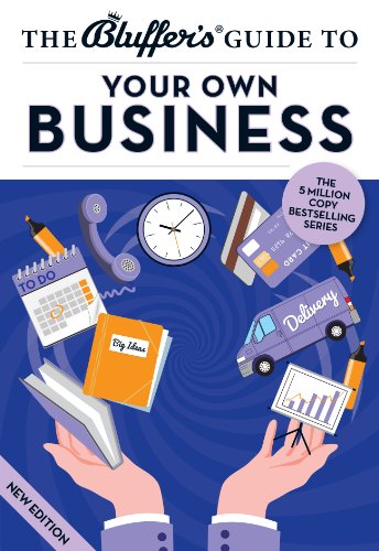 Imagen de archivo de The Bluffer's Guide to Your Own Business (Bluffer's Guides) a la venta por WorldofBooks