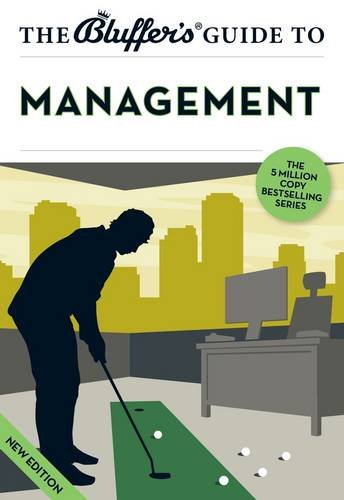 9781909365568: The Bluffer's Guide to Management (Bluffer's Guides)