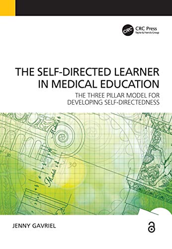 9781909368446: The Self-Directed Learner - the Three Pillar Model of Self-Directedness: The Three Pillar Model for Developing Self-Directedness