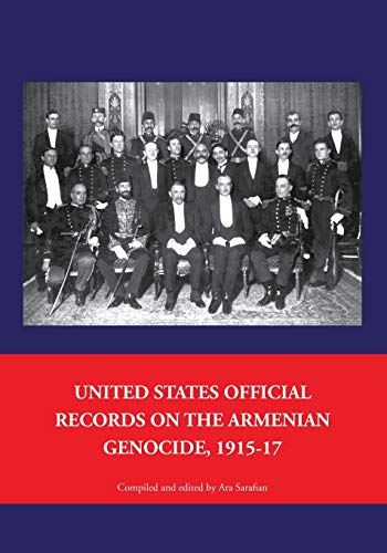 Stock image for United States Official Records on the Armenian Genocide 19151917 for sale by PBShop.store US