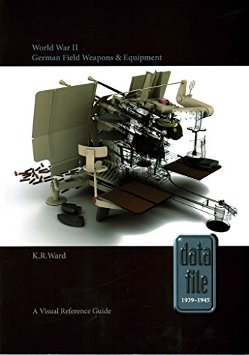 Beispielbild fr World War II German Field Weapons & Equipment: A Visual Reference Guide (Datafile 1939-1945) zum Verkauf von Books From California