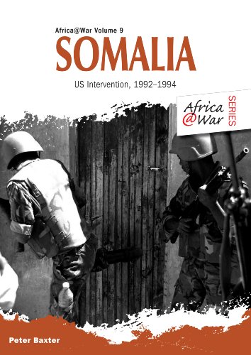 Somalia: US Intervention, 1992–1994 (Africa@War)