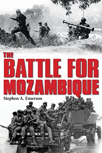 Beispielbild fr The Battle for Mozambique: The Frelimo  Renamo Struggle, 1977  1992 zum Verkauf von BooksRun