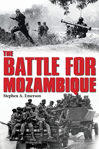 Imagen de archivo de The Battle for Mozambique: The Frelimo  Renamo Struggle, 1977  1992 a la venta por BooksRun