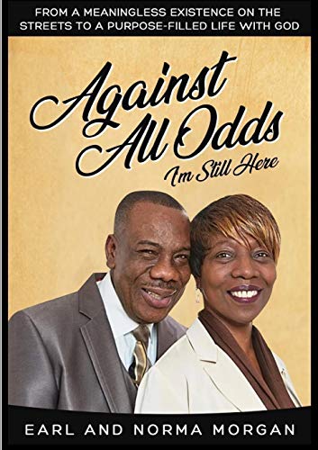 Imagen de archivo de Against All Odds I'm Still Here a la venta por WorldofBooks