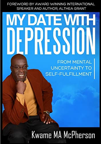 Imagen de archivo de My Date With Depression: From Mental Uncertainty to Self-fulfillment a la venta por WorldofBooks