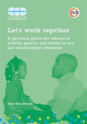 Stock image for Let's Work Together: A Practical Guide for Schools to Involve Parents and Carers in Sex and Relationships Education for sale by Revaluation Books