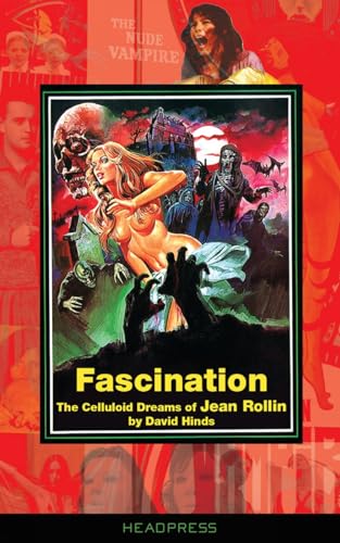 Stock image for Fascination: The Celluloid Dreams Of Jean Rollin for sale by Books From California