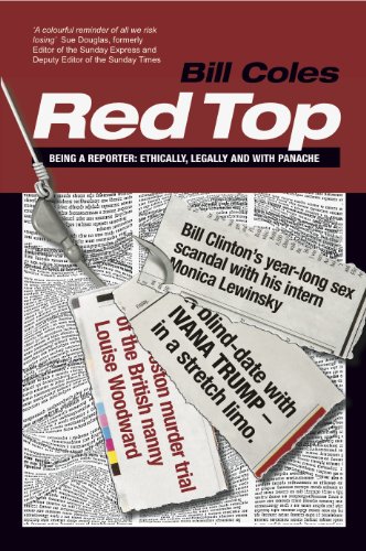 Beispielbild fr Red Top: Being a Reporter - Ethically, Legally and with Panache zum Verkauf von WorldofBooks