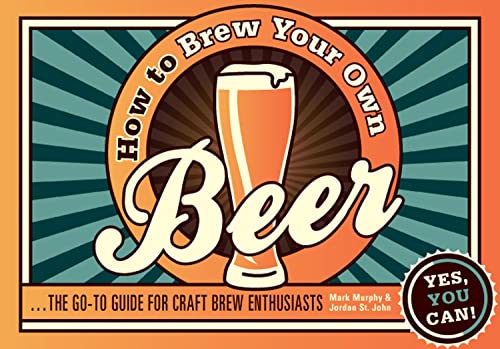 Stock image for How to Brew Your Own Beer: The go-to guide for craft brew enthusiasts for sale by BookHolders