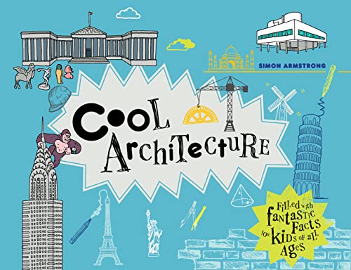 Imagen de archivo de Cool Architecture: 50 fantastic facts for kids of all ages a la venta por More Than Words