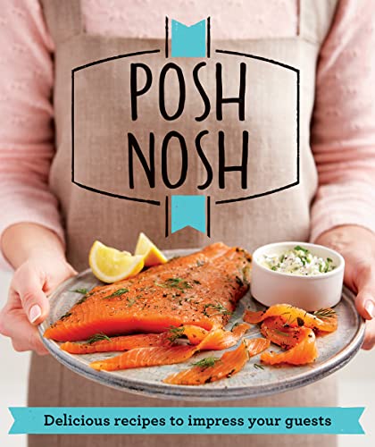 Imagen de archivo de Posh Nosh: Delicious recipes that will impress your guests (Good Housekeeping) a la venta por WorldofBooks