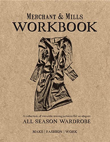 9781909397422: Merchant & Mills Workbook: A Collection of Versatile Sewing Patterns for an Elegant All Season Wardrobe