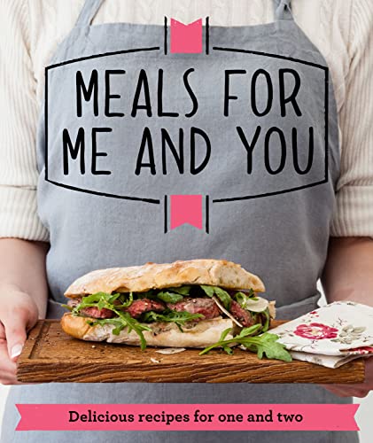 Imagen de archivo de Meals for Me and You: Delicious recipes for one and two (Good Housekeeping) a la venta por WorldofBooks