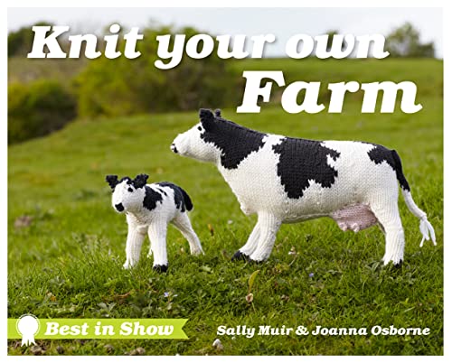 Stock image for Best in Show: Knit Your Own Farm for sale by WorldofBooks