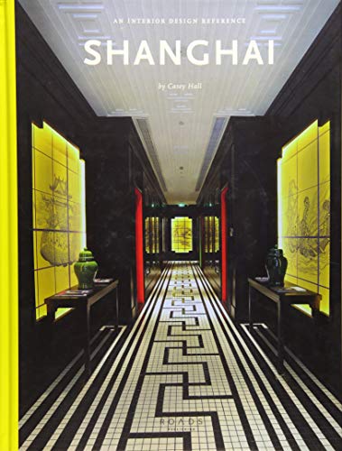 Beispielbild fr Shanghai: An Interior Design Reference zum Verkauf von Books From California