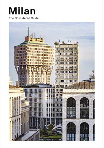 Imagen de archivo de Milan: The Considered Guide (The Considered Guides) a la venta por HPB-Blue