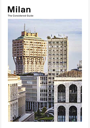 Stock image for Milan: The Considered Guide (The Considered Guides) for sale by Your Online Bookstore