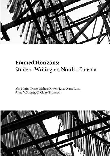 Beispielbild fr Framed Horizons: Student Writing on Nordic Cinema (Norvik Press Series C. Student Writing) zum Verkauf von Lucky's Textbooks