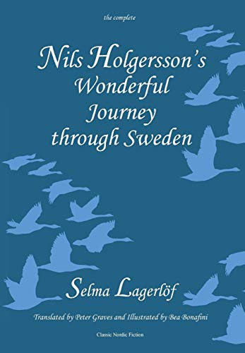 Beispielbild fr Nils Holgersson's Wonderful Journey through Sweden, The Complete Volume zum Verkauf von Monster Bookshop