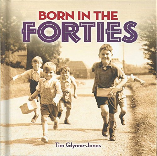 Beispielbild fr Born in the Forties zum Verkauf von WorldofBooks