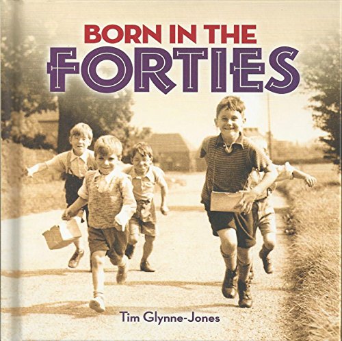 Stock image for Born in the Forties for sale by WorldofBooks