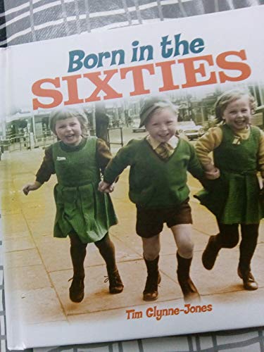 Imagen de archivo de born in the sixties a la venta por WorldofBooks