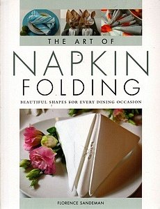 Stock image for ART OF NAPKIN FOLDING for sale by WorldofBooks