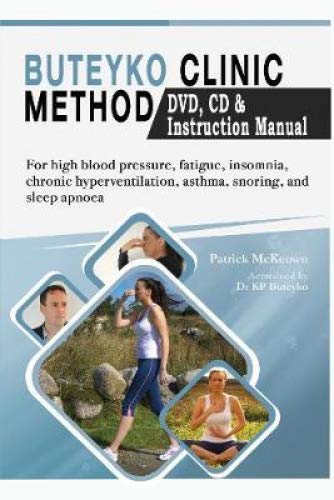 Beispielbild fr Buteyko Clinic Method (With free instructional CD & DVD): For fatigue, insomnia, chronic hyperventilation, snoring & sleep apnea zum Verkauf von Half Price Books Inc.