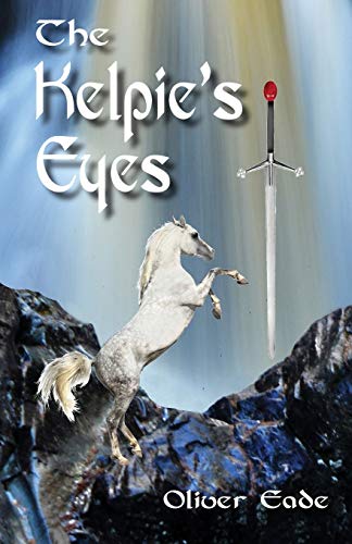 9781909411296: The Kelpie's Eyes