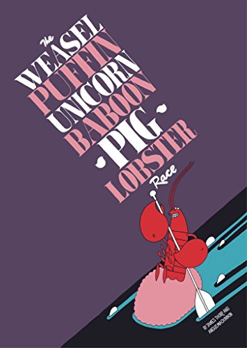 Imagen de archivo de The Weasel Puffin Unicorn Baboon Pig Lobster Race a la venta por WorldofBooks
