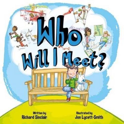 Imagen de archivo de Who Will I Meet? (When I Grow Up): 3 a la venta por AwesomeBooks