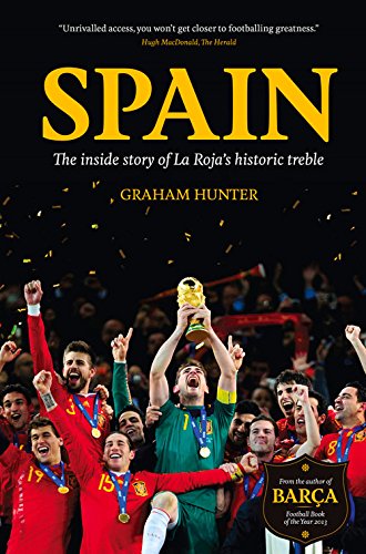 Beispielbild fr Spain: The Inside Story of La Roja's Historic Treble zum Verkauf von AwesomeBooks