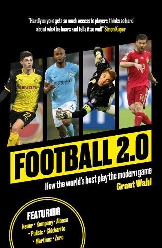 Beispielbild fr Football 2.0: How the world's best play the modern game zum Verkauf von WorldofBooks