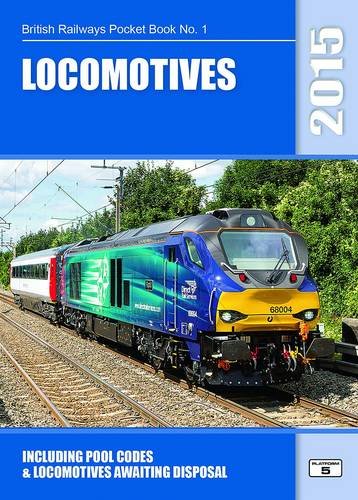 Beispielbild fr Locomotives 2015: Including Pool Codes and Locomotives Awaiting Disposal (British Railways Pocket Books) zum Verkauf von WorldofBooks