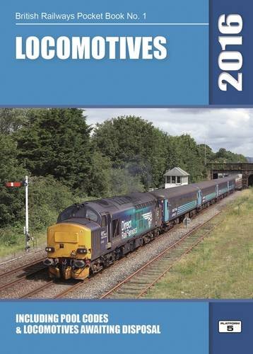 Stock image for Locomotives 2016: Including Pool Codes and Locomotives Awaiting Disposal (Locomotives: Including Pool Codes and Locomotives Awaiting Disposal) for sale by WorldofBooks
