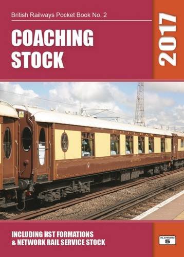 Beispielbild fr Coaching Stock 2017: Including HST Formations and Network Rail Service Stock (British Railways Pocket Books) zum Verkauf von Reuseabook