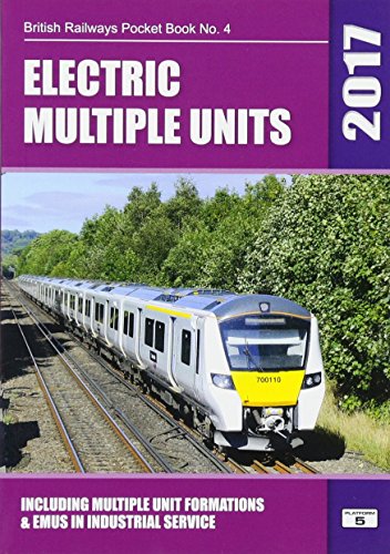 Stock image for Electric Multiple Units 2017: Including Multiple Unit Formations (Electric Multiple Units: Including Multiple Unit Formations) for sale by WorldofBooks